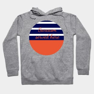 Sarcasm Served Here Hoodie